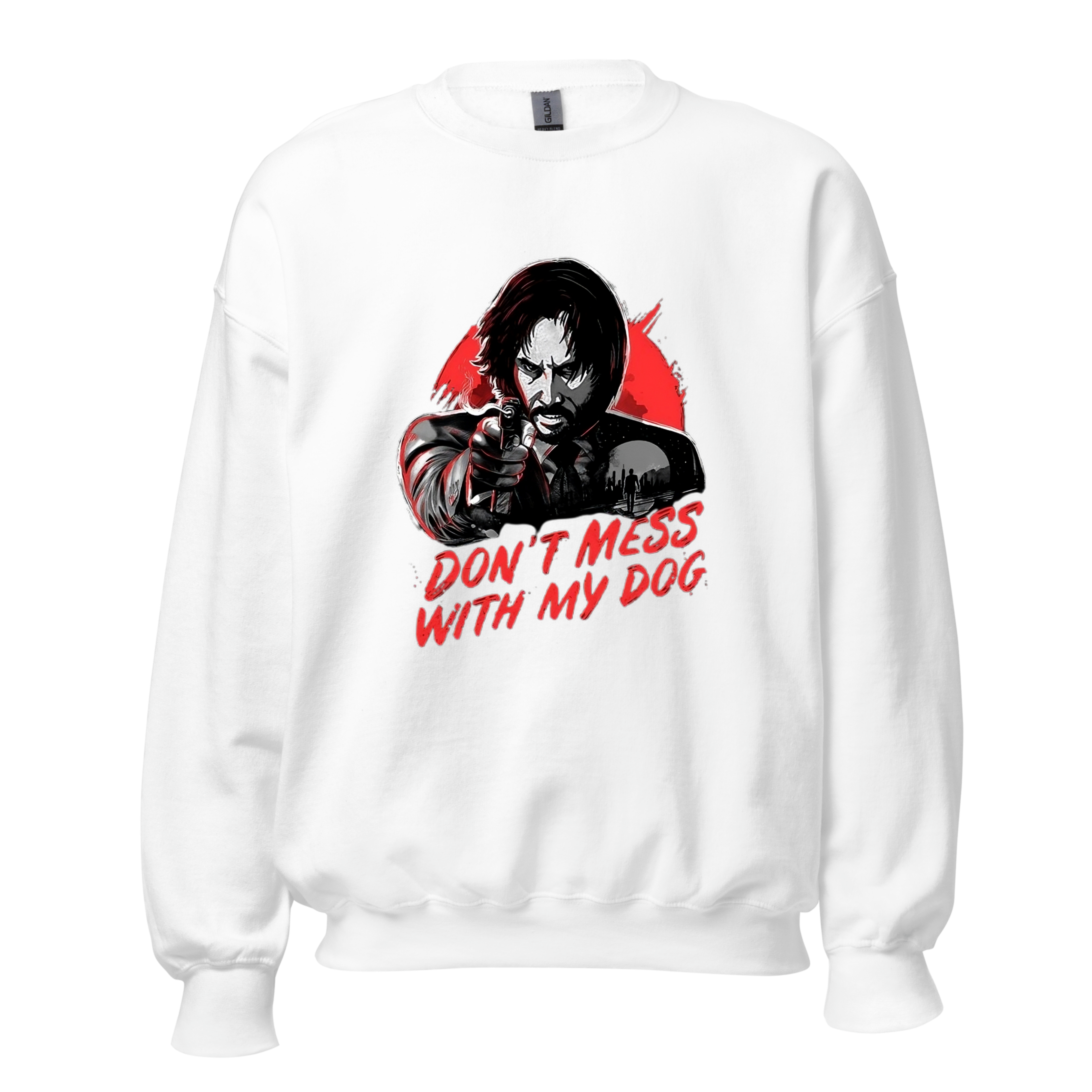 John Wick Don't Mess With My Dog Sweatshirt - Crewneck